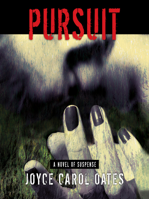 Title details for Pursuit by Joyce Carol Oates - Available